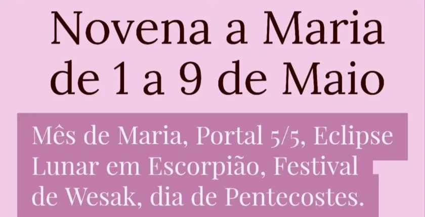 Participe na Novena a Maria durante o mês de Maio de 2023, com encontros online que ativam a Energia Imaculada e o Amor do Divino Feminino.