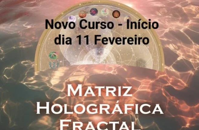 Curso Avançado Matríz Holográfica Fractal – Transformação e evolução espiritual.