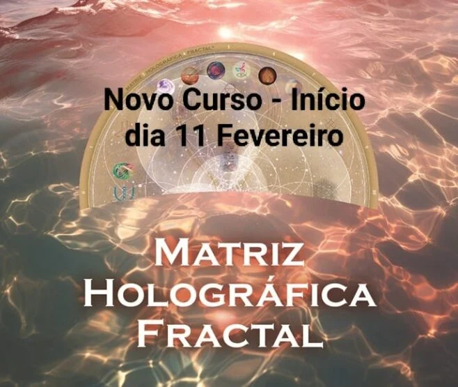 Curso Avançado Matríz Holográfica Fractal – Transformação e evolução espiritual.